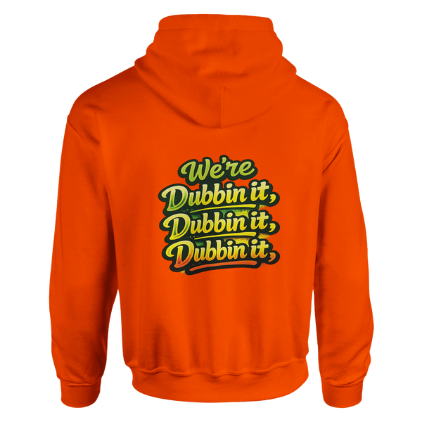 We're Dubbin Hoodie Coloured